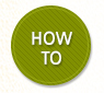 HOW TO